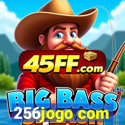 256jogo com